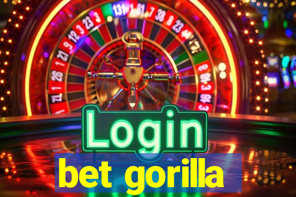 bet gorilla